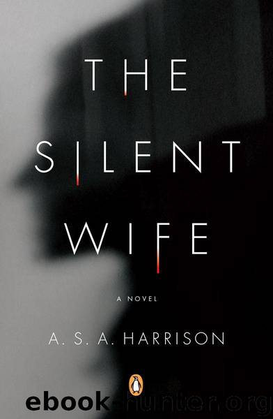 The Silent Wife: A Novel by Harrison A. S. A
