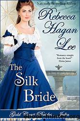 The Silk Bride by Rebecca Hagan Lee