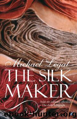 The Silk Maker by Michael Legat