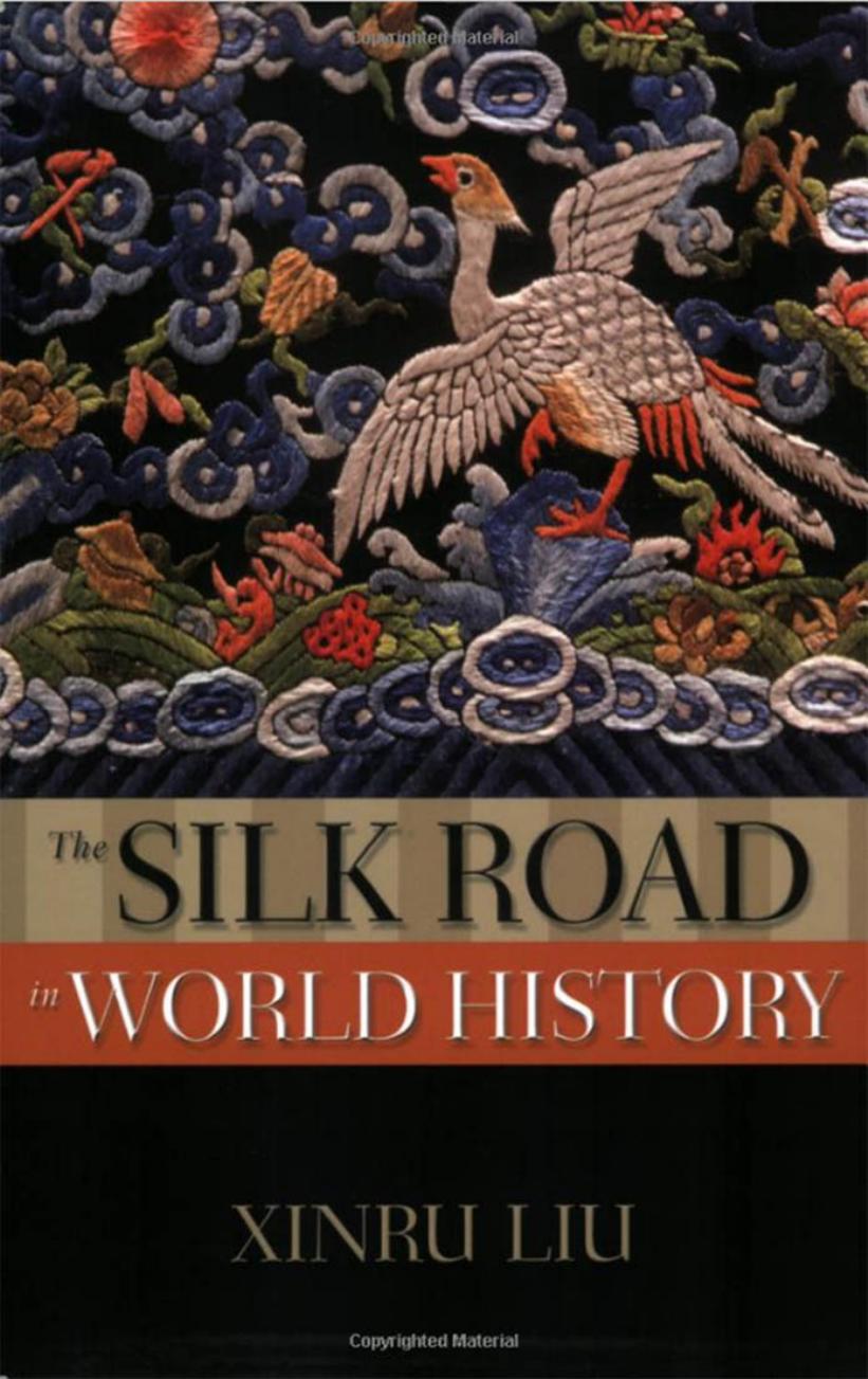 The Silk Road in World History by Xinru Liu