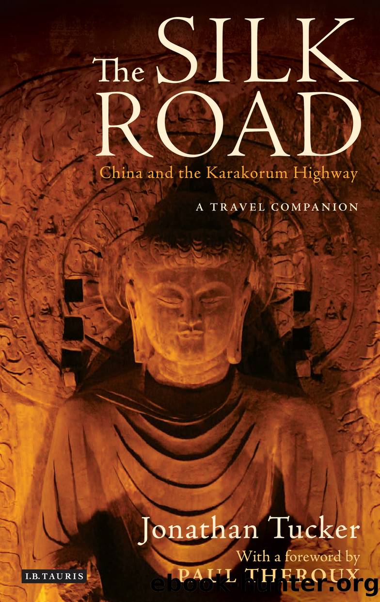 The Silk Road--China and the Karakorum Highway by Jonathan Tucker