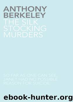 The Silk Stocking Murders by Anthony Berkeley