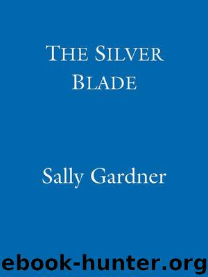 The Silver Blade (Bk. 2) by Gardner Sally