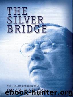 The Silver Bridge: The Classic Mothman Tale by Barker Gray & Colvin Andrew & Greenfield Allen & Moseley James