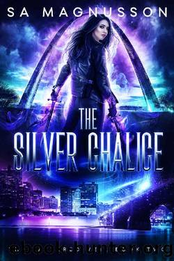 The Silver Chalice (The Tattered Veil Book 2) by SA Magnusson