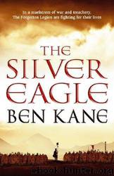 The Silver Eagle by Ben Kane