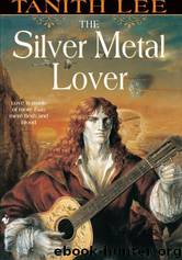 The Silver Metal Lover by Tanith Lee