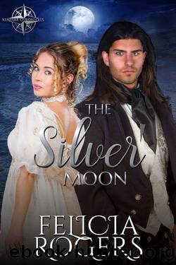 The Silver Moon (Kenelm Chronicles 02) by Felicia Rogers