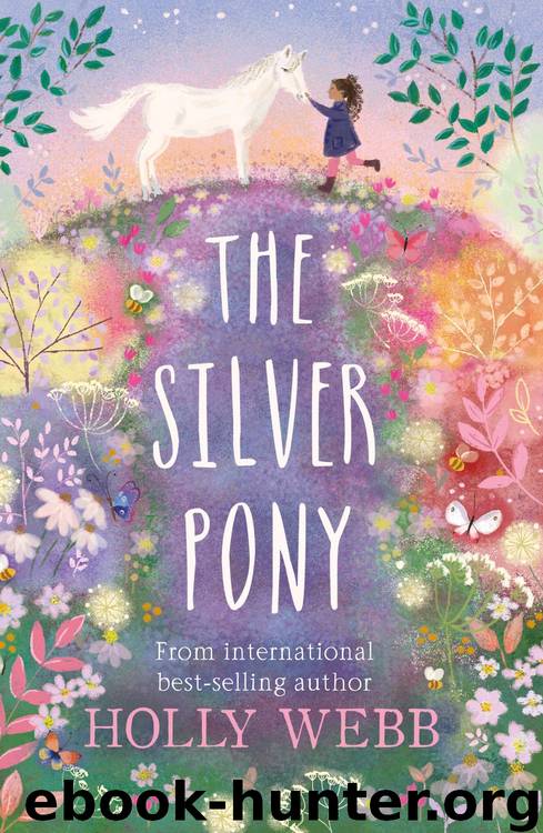 The Silver Pony by Holly Webb