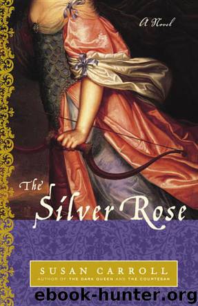 The Silver Rose by Susan Carroll