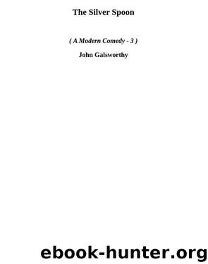 The Silver Spoon (amc-3) by John Galsworthy