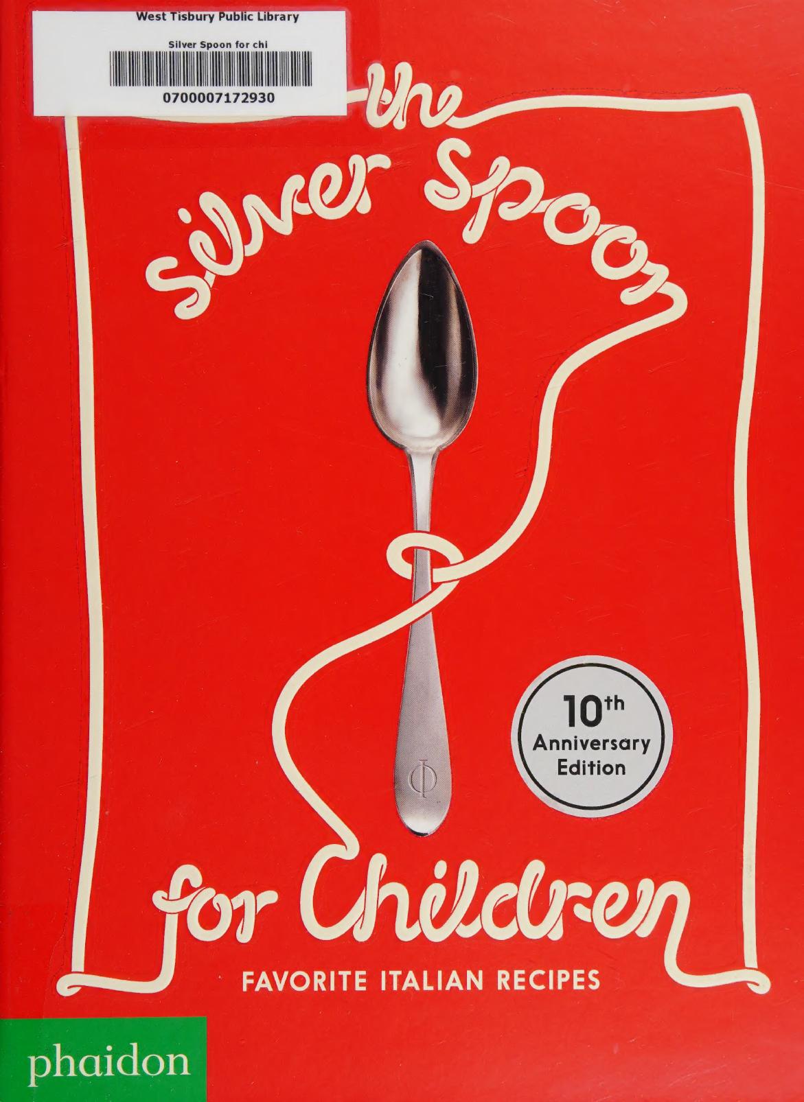 The Silver Spoon for Children: Favorite Italian Recipes by Amanda Grant