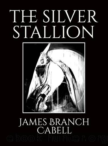 The Silver Stallion by James Branch Cabell