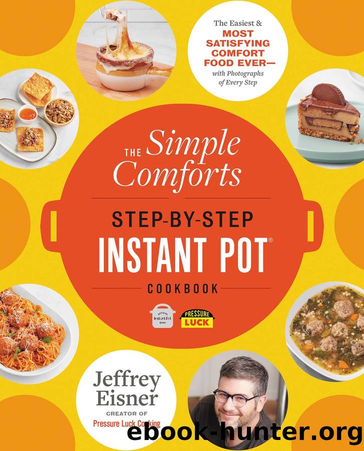 The Simple Comforts Step-by-Step Instant Pot Cookbook by Jeffrey Eisner & Aleksey Zozulya