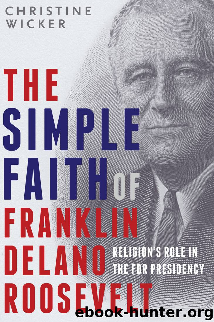 The Simple Faith of Franklin Delano Roosevelt by Christine Wicker