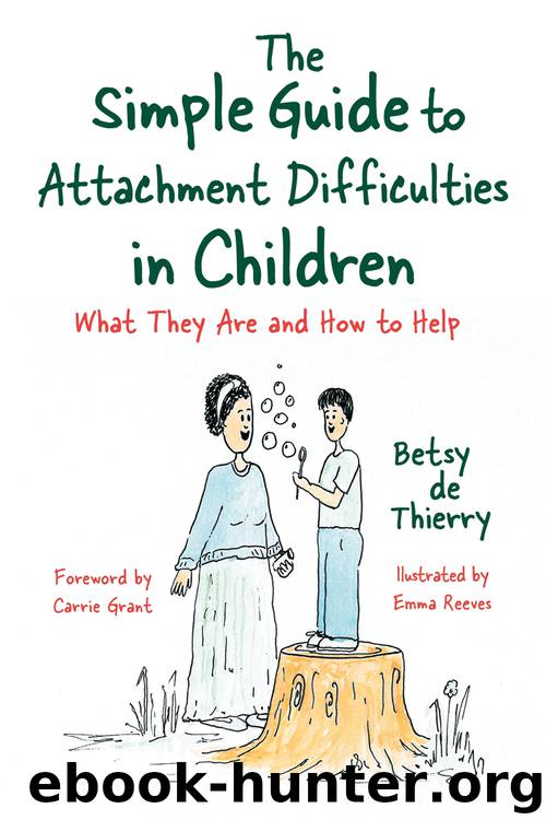 The Simple Guide to Attachment Difficulties in Children by Betsy de Thierry