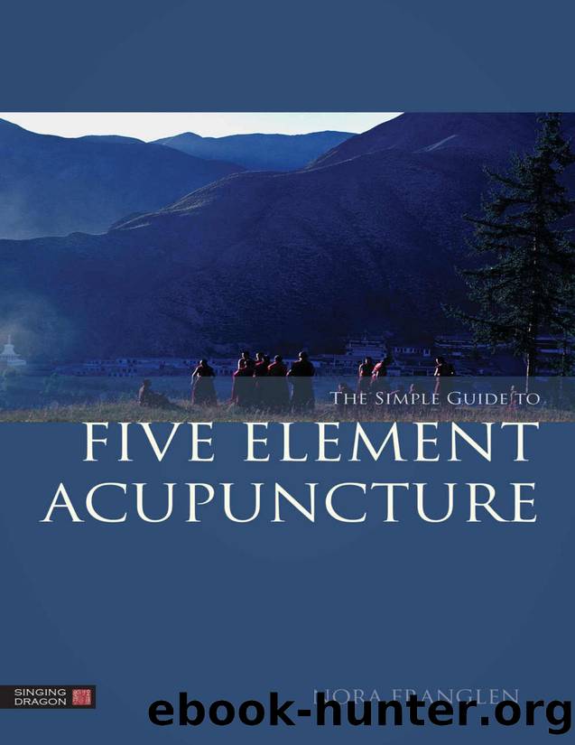The Simple Guide to Five Element Acupuncture by Nora Franglen