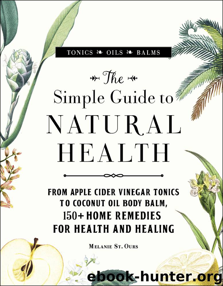 The Simple Guide to Natural Health by Melanie St. Ours