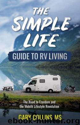 The Simple Life: Guide to RV Living by Gary Collins