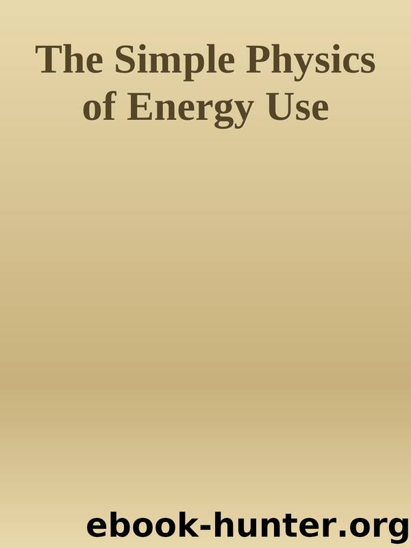 The Simple Physics of Energy Use by Unknown