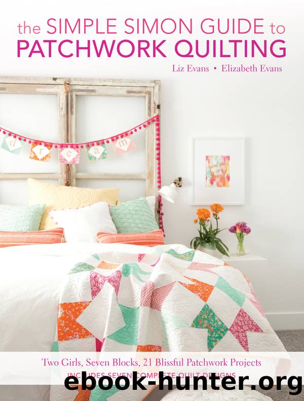 The Simple Simon Guide to Patchwork Quilting by Elizabeth Evans & Elizabeth Evans