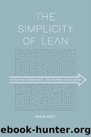 The Simplicity of Lean by Holt Philip;