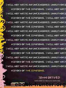 The Simpsons: An Uncensored, Unauthorized History by John Ortved
