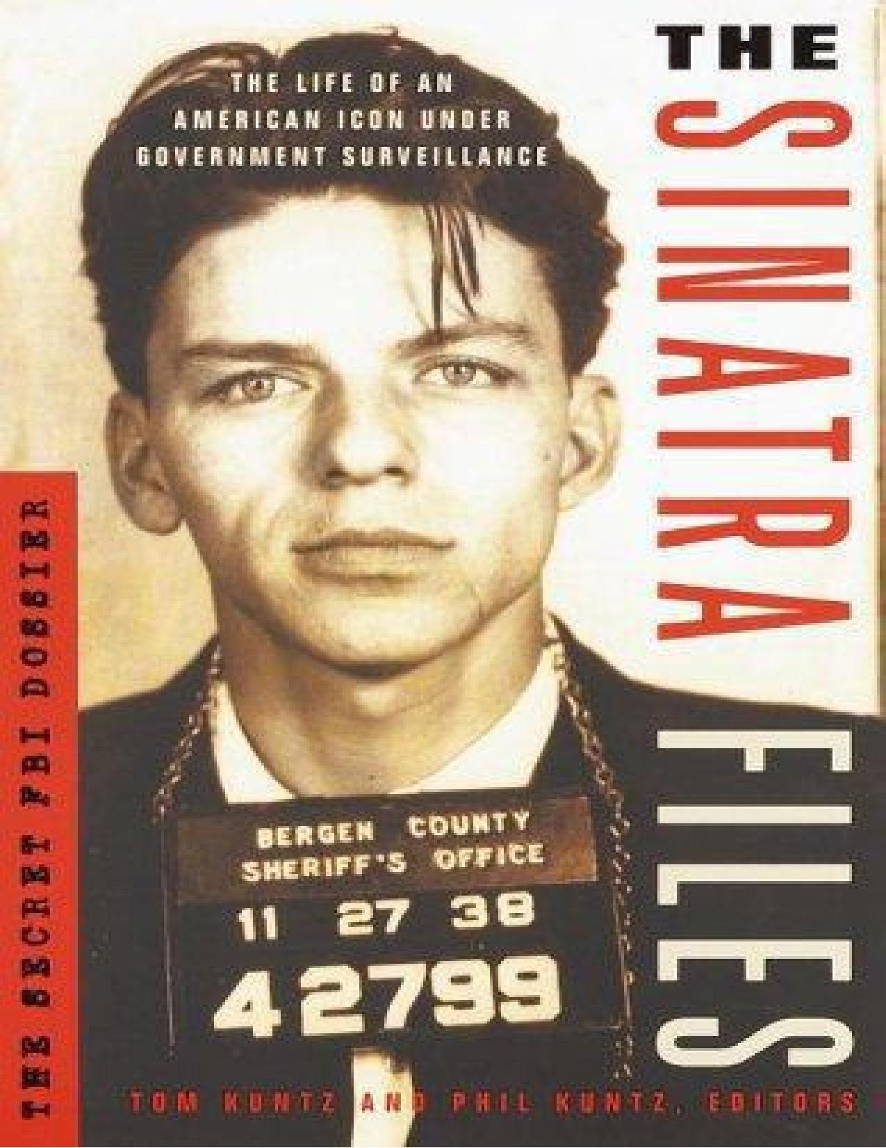 The Sinatra Files: The Secret FBI Dossier Paperback by Kuntz T
