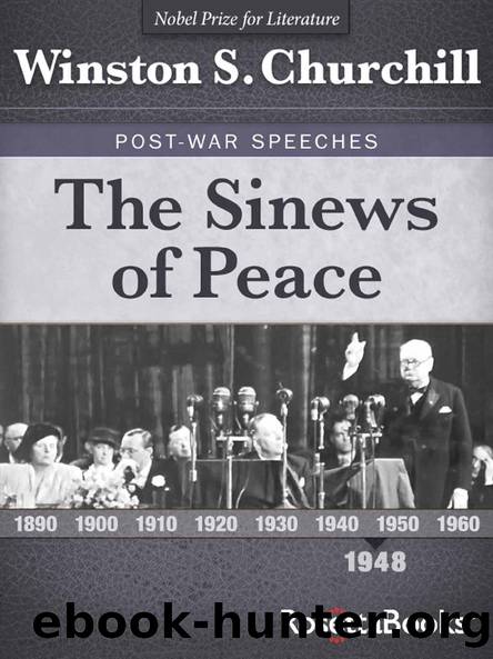 The Sinews of Peace by Winston S. Churchill