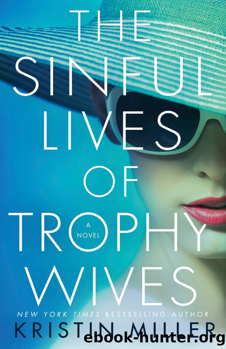 The Sinful Lives of Trophy Wives by Kristin Miller