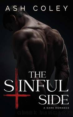 The Sinful Side: Enemies to Lovers Dark Romance (The Dark Side Book 1) by Ash Coley