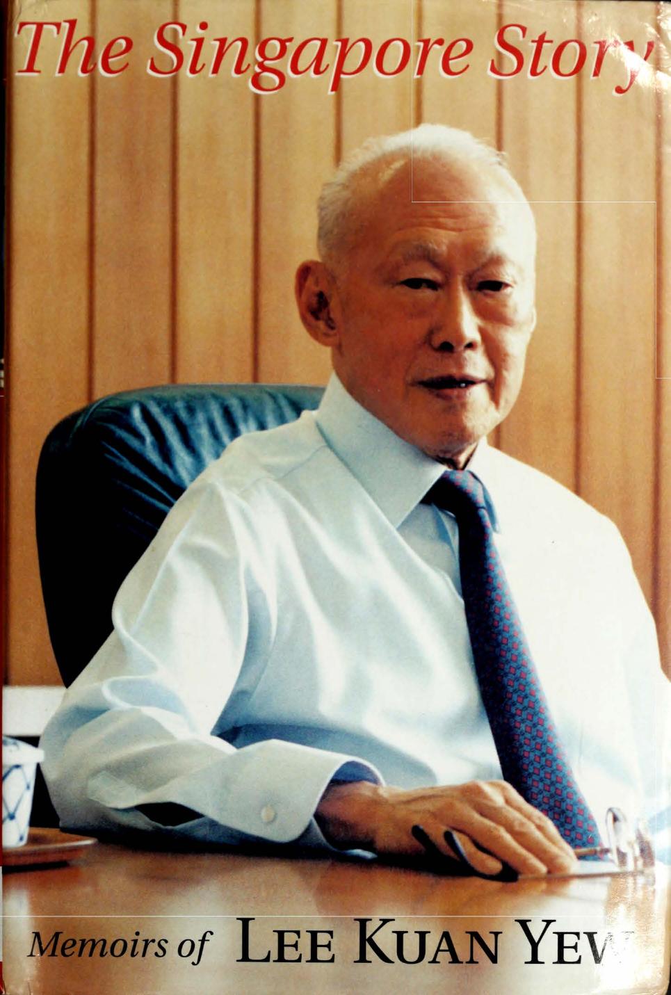 The Singapore Story: Memoirs of Lee Kuan Yew, Vol. 1 by Lee Kuan Yew