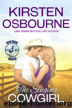 The Singing Cowgirl (Bear Creek Rodeo) by Kirsten Osbourne
