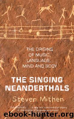 The Singing Neanderthals by Steven Mithen