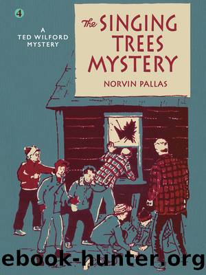 The Singing Trees Mystery by Norvin Pallas