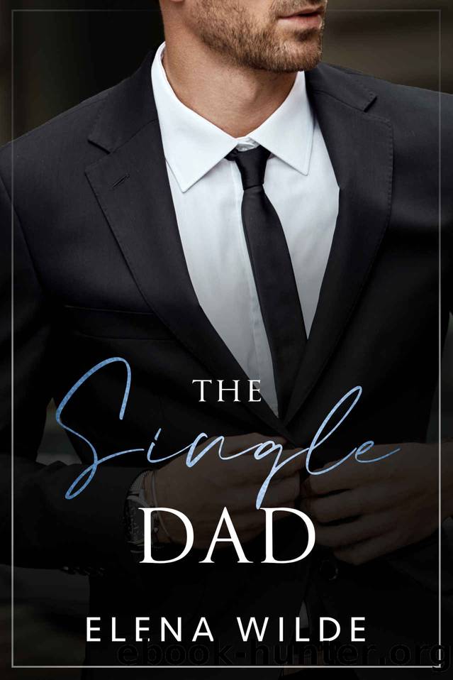 The Single Dad (Irresistible Billionaires of Manhattan Book 2) by Elena Wilde