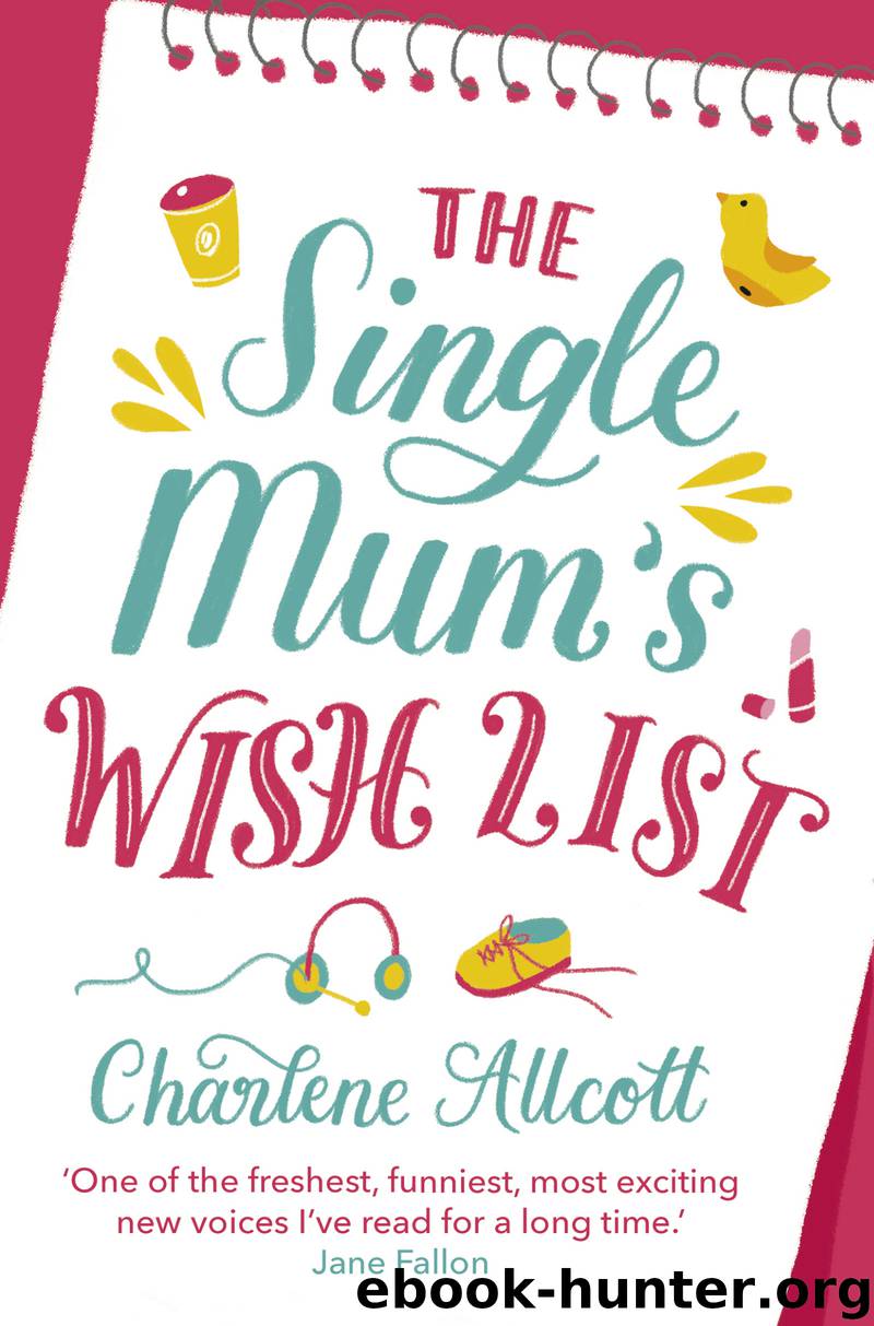 The Single Mum's Wish List by Charlene Allcott