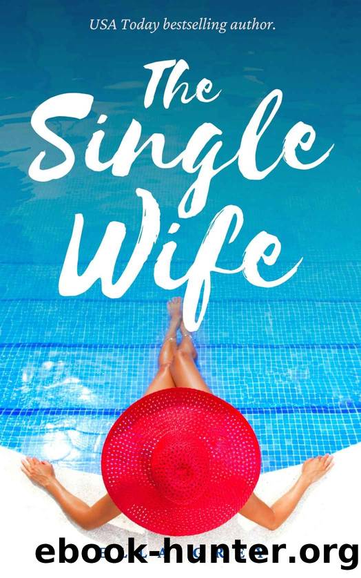 The Single Wife : 'Liane Moriarty meets Elin Hilderbrand in an addictive summer read' by Ella Grey