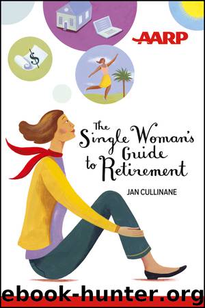 The Single Woman's Guide to Retirement by Jan Cullinane