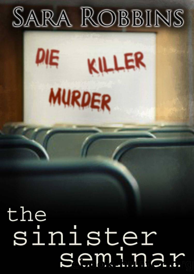 The Sinister Seminar (Events To Die For Series Book 1) by Sara Robbins