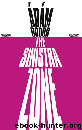 The Sinistra Zone by Adam Bodor