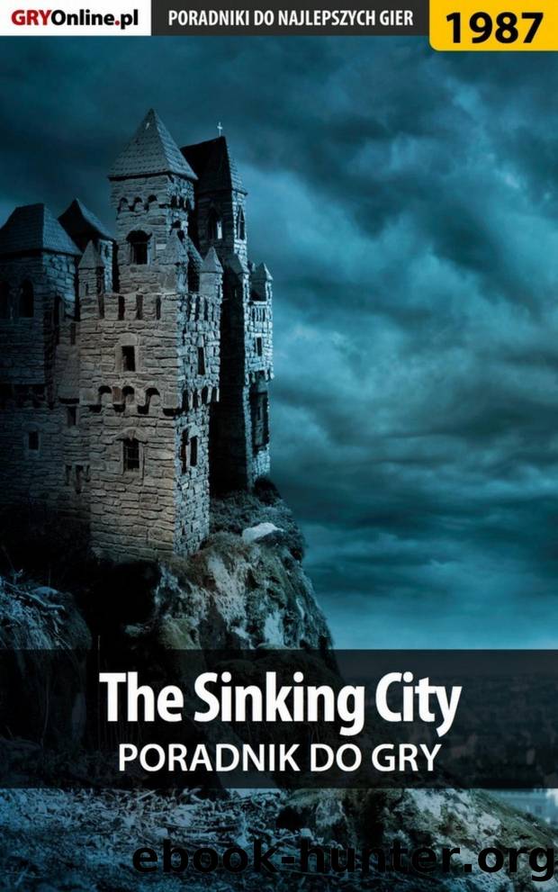 The Sinking City - poradnik do gry by Jacek "Stranger" Hałas i Patrick "Yxu" Homa
