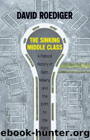 The Sinking Middle Class by David Roediger