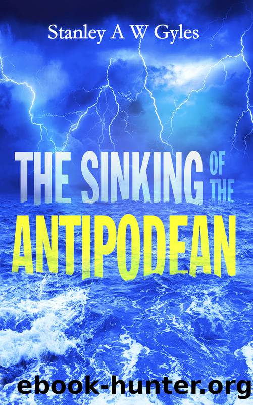 The Sinking of the Antipodean by Gyles Stanley A W;