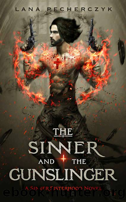 The Sinner and the Gunslinger: A second-chance, demon-hunting romance (The Sinner Sisterhood Book 2) by Lana Pecherczyk