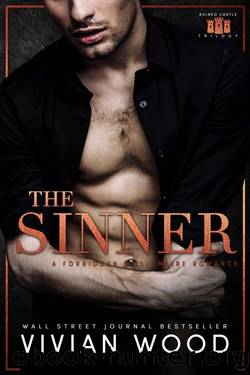 The Sinner: A Forbidden Billionaire-Nanny Romance (Ruined Castle Series Book 1) by Vivian Wood