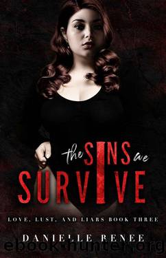 The Sins We Survive - A Reverse Harem Dark Romance: Love, Lust, and Liars Book #3 by Danielle Renee