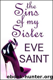 The Sins of My Sister: An Erotic Novel by Saint Eve
