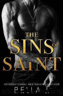 The Sins of Saint: A Dark Romance Novel by Bella J