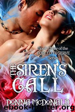 The Siren's Call (Fantasy, Science Fiction, Romance) (FORCED TO SERVE) by McDonald Donna